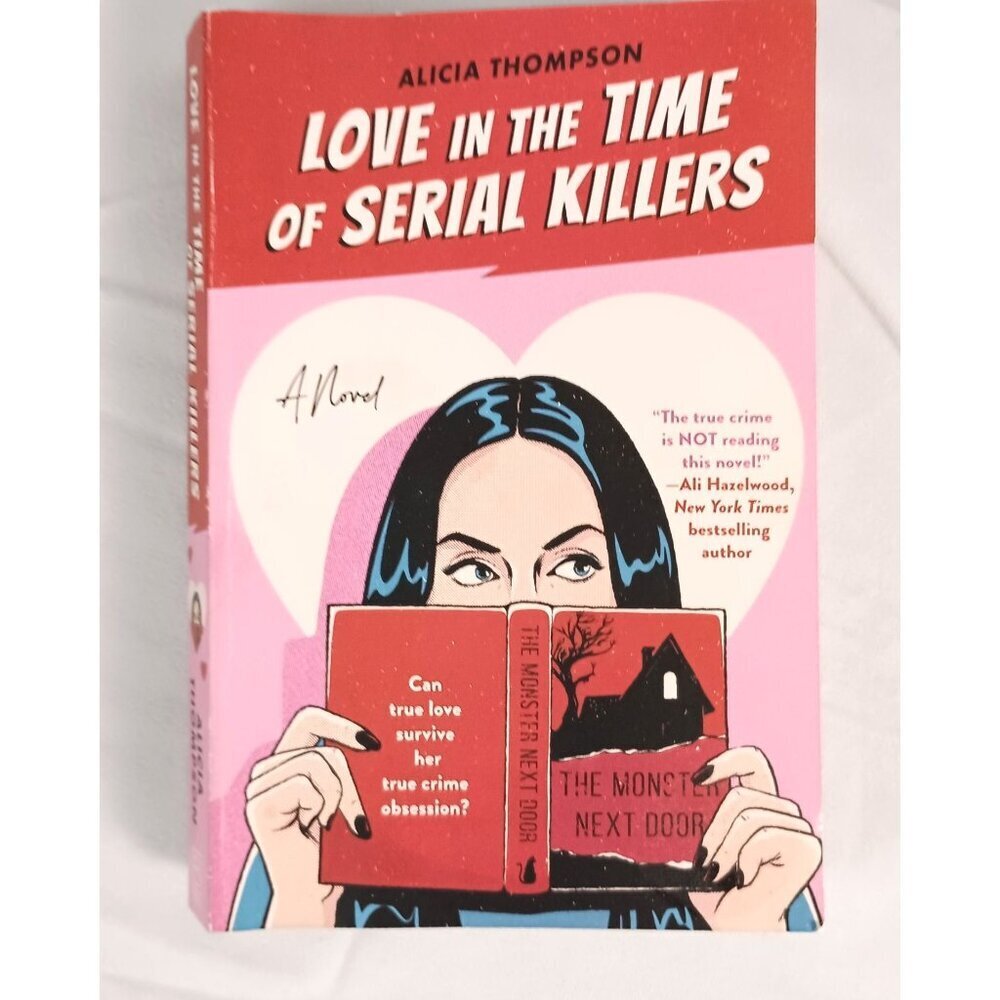 Love in the Time of Serial Killers by Alicia Thompson Paperback Excellent